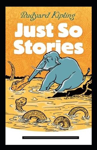 Just so Stories Annotated