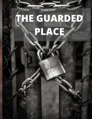The Guarded Place