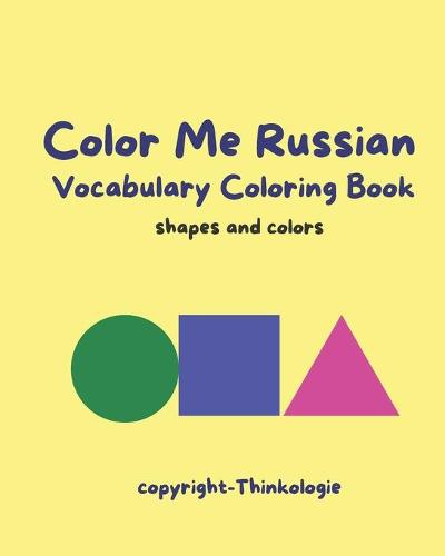 Color Me Russian - Learn Russian Vocabulary - Shapes and Colors