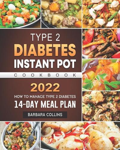 Type 2 Diabetes Instant Pot Cookbook 2022