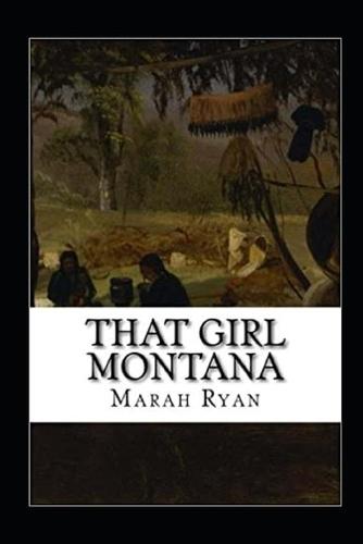 That Girl Montana Annotated