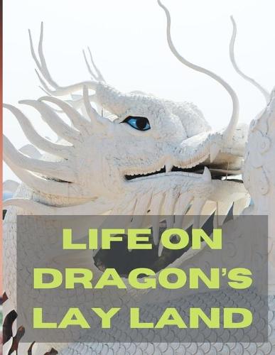 Life on Dragon's Lay Land