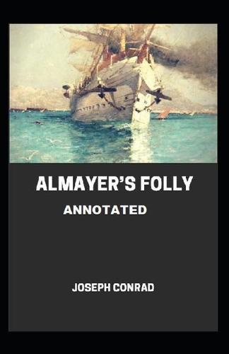 Almayer's Folly Annotated