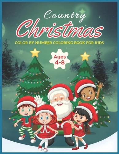 Country Christmas Color By Number Coloring Book For Kids Ages 4-8