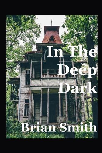 In The Deep Dark