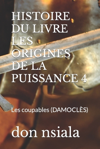 Histoire Du Livre Les Origines de la Puissance 4