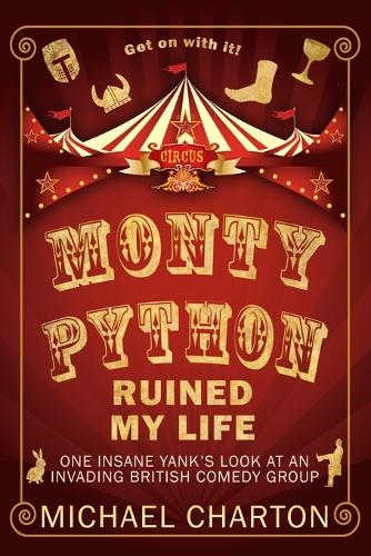 Monty Python Ruined My Life