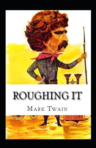 Roughing It by Mark Twain