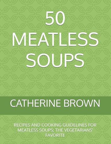 50 Meatless Soups