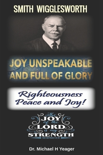 Joy Unspeakable and Full of Glory