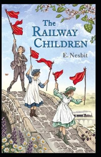 The Railway Children Annotated