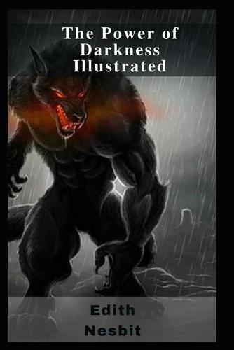 The Power of Darkness Illustrated