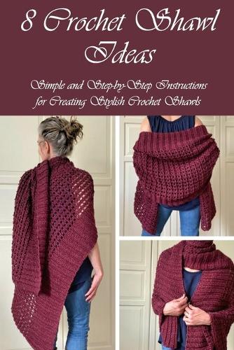 8 Crochet Shawl Ideas