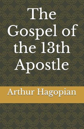 The Gospel of the 13th Apostle