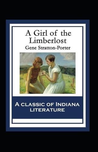 A Girl of the Limberlost Illustrated