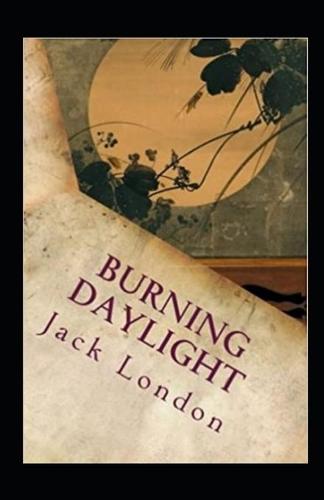 Burning Daylight Annotated