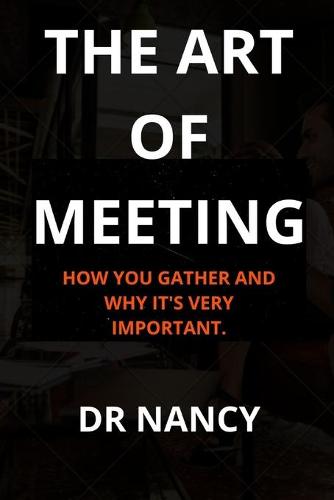 The art of meeting