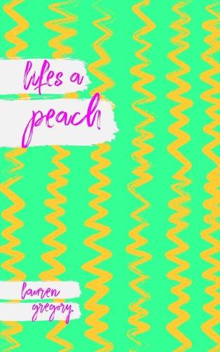 lifes a peach