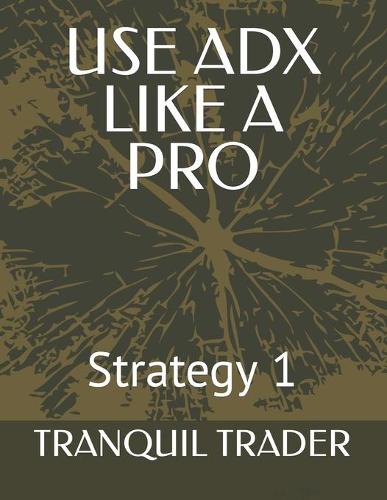 Use Adx Like a Pro