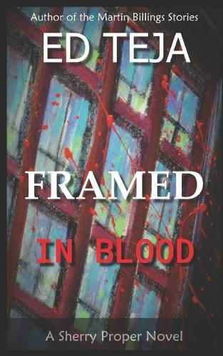 Framed in Blood