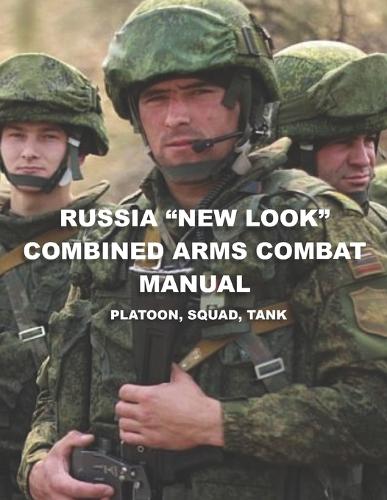 Russia "New Look" Combined Arms Combat Manual