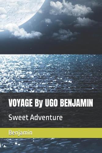 VOYAGE By UGO BENJAMIN