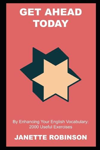 Get Ahead Today by Enhancing Your English Vocabulary