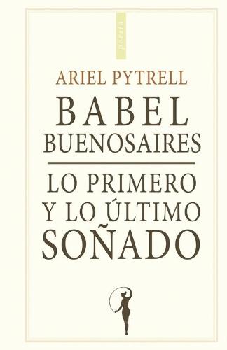 Babel Buenosaires Lo primero y lo ultimo sonado