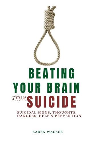 Beating Your Brain From Suicide