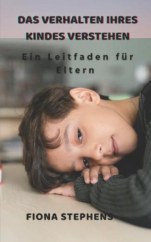Das Verhalten Ihres Kindes verstehen