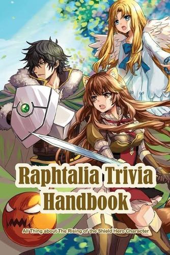 Raphtalia Trivia Handbook