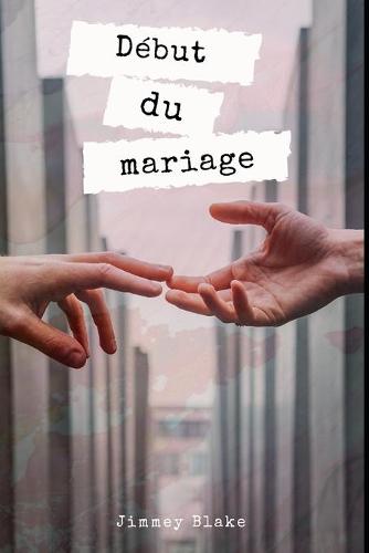 Debut du mariage