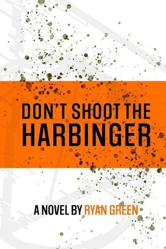 Don't Shoot The Harbinger
