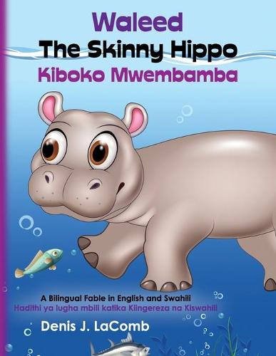 Waleed the Skinny Hippo Kiboko Mwembamba