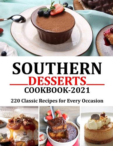 Southern Desserts Cookbook 2021