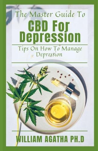 The Master Guide To CBD For Depression