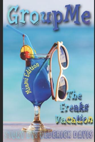 GroupMe The Freaks Vacation