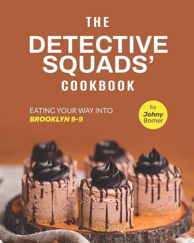 The Detective Squads' Cookbook