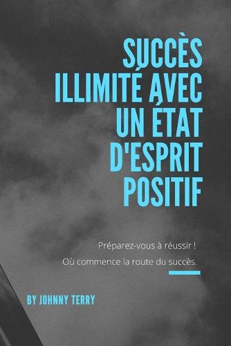 Succes illimite avec un etat d'esprit positif