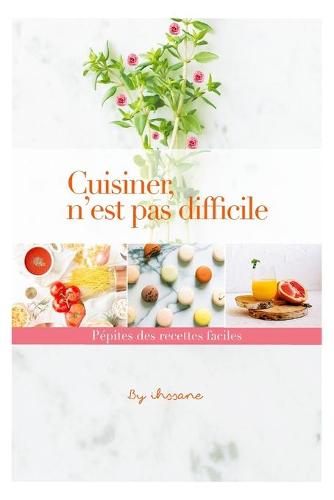 Cuisiner, n'est pas difficile