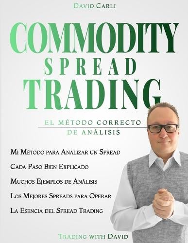 Commodity Spread Trading - El Método Correcto De Análisis
