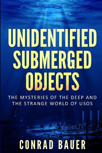 Unidentified Submerged Objects