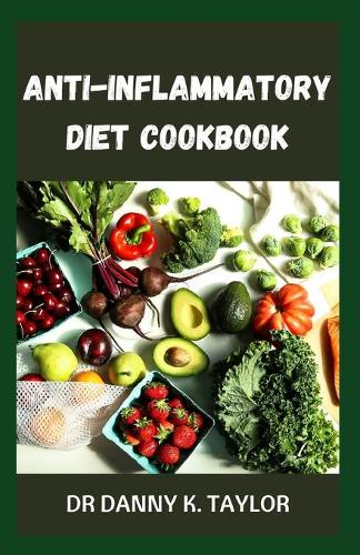 Anti-Inflammatory Diet Cookbook
