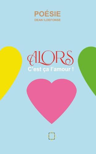 Alors, c'est ca l'amour