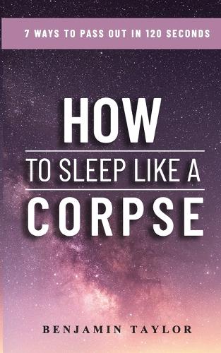 How to Sleep Like a Corpse