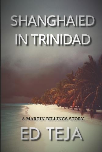 Shanghaied in Trinidad