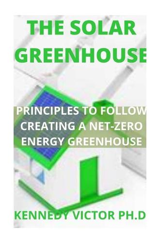 The Solar Greenhouse