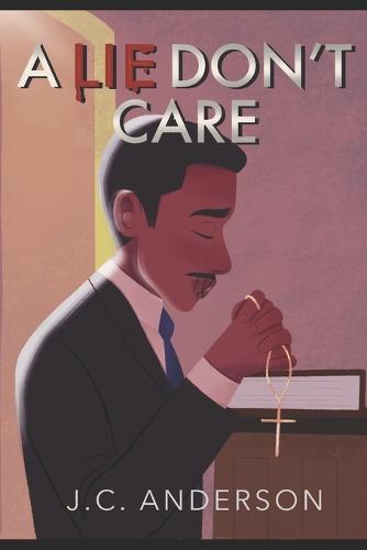 A Lie Don't Care