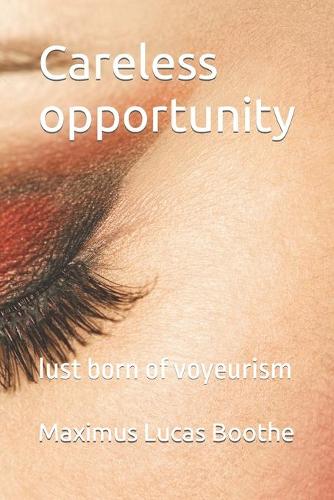 Careless opportunity