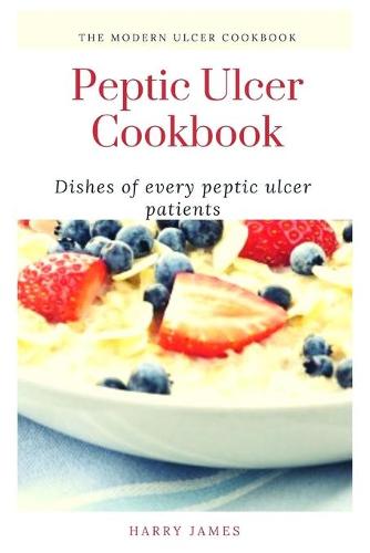 Peptic Ulcer Cookbook